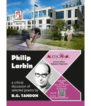 Philip Larkin–A Critical Discussion of Selected Poems